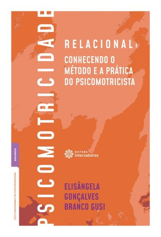 Livro Psicomotricidade Relacional Intersaberes - Elisângela Gusi